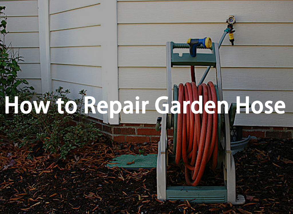 How to Repair Garden Hose